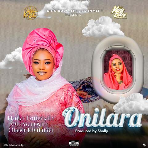 Onilara (feat. Hajia Fatimah Oluwatoyin Omo Idunnu)