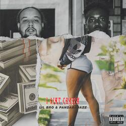I Ain't Chasin' (feat. PandaBadAzz)