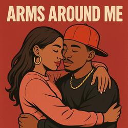 Arms Around Me