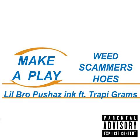 Make a Play (feat. Tapri Grams)
