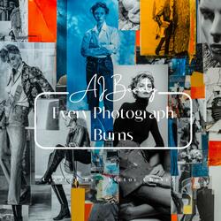 Every Photograph Burns