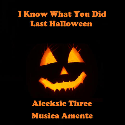 I Know What You Did Last Halloween: Alecksie Three (Experiments from Musica Amente's Suno A.I. Workshops)