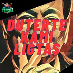 DUTERTE Kami Ligtas