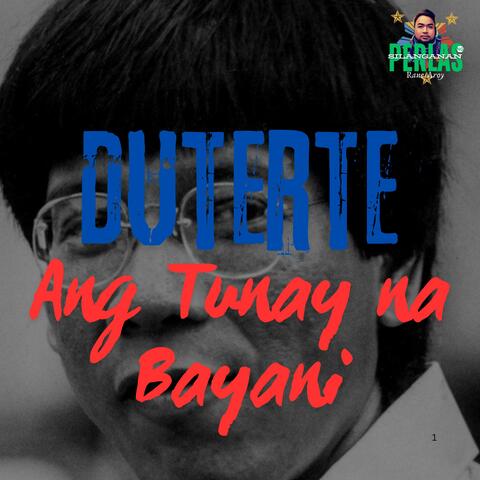 DUTERTE ang Tunay na Bayani