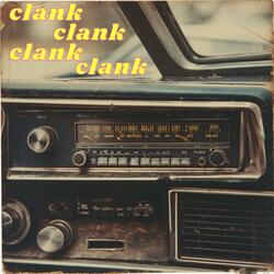 Clank Clank Clank Clank