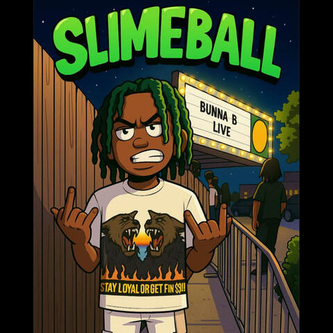 SlimeBall (stuck in the county)