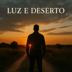 Luz e Deserto