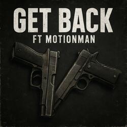 Get back (feat. Motionman)