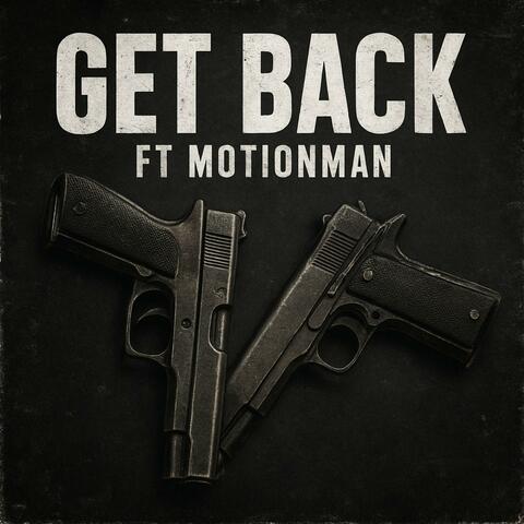 Get back (feat. Motionman)