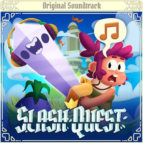 Slash Quest (Original Video Game Soundtrack)