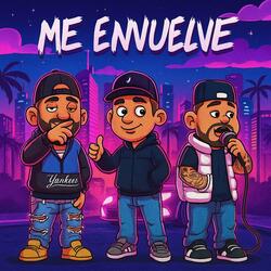 ME ENVUELVE (feat. Micro Floow Naster & Norious C)