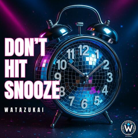 Don't Hit Snooze