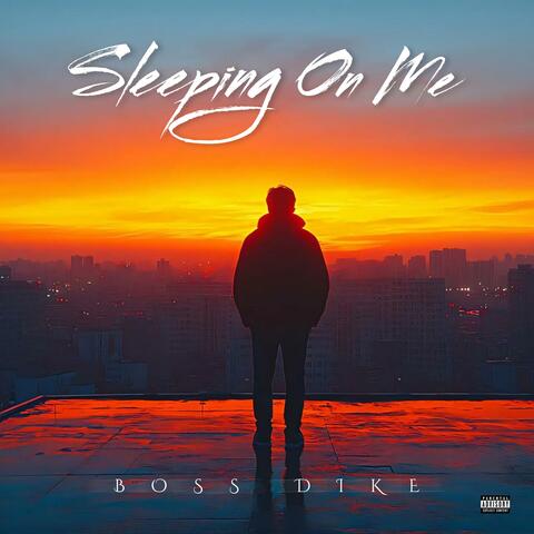 Sleeping on me