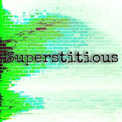 Supersticious