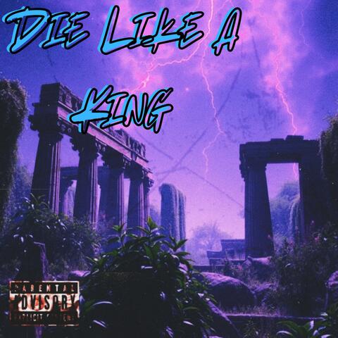 Die Like A King