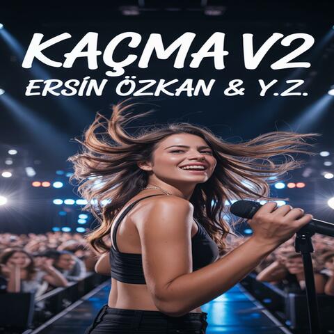 Ersin Özkan & Y.Z. - Kaçma v2