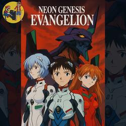 A Cruel Angel’s Thesis (from "Neon Genesis Evangelion")