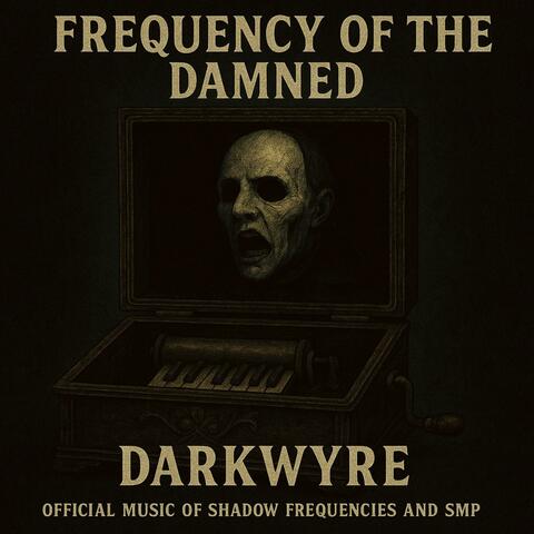 Frequency of the Damned