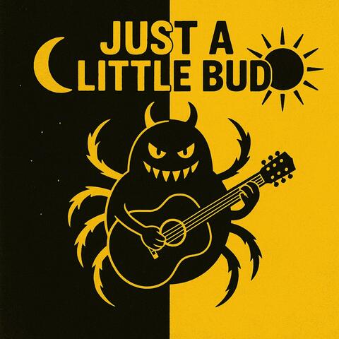 Just a Little Bud (Crazy girl)