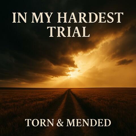 In My Hardest Trial