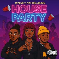 House Party (feat. Nahrie & Rizzo)