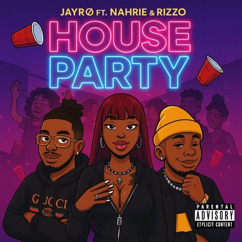 House Party (feat. Nahrie & Rizzo)
