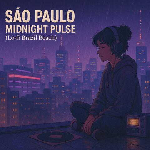 São Paulo Midnight Pulse - Brazilian Lo-Fi Hip Hop