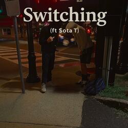 Switching (feat. $ota T)