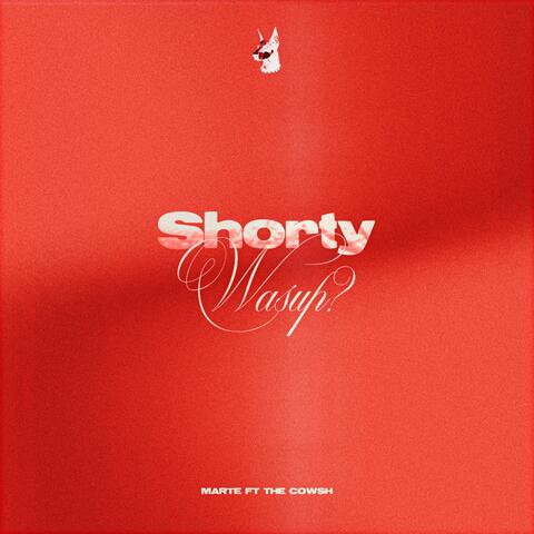 SHORTY WASUP? (feat. The Cowsh, Unos Music & dimelo nando)