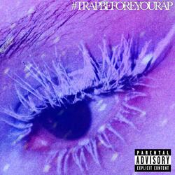 #TRAPBEFOREYOURAP