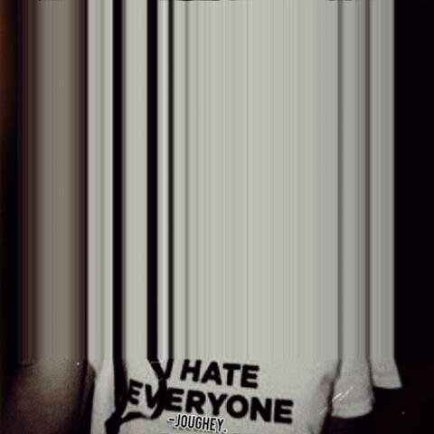 I hAtE eVery One -unarchived tapes