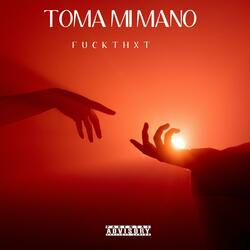 toma mi mano