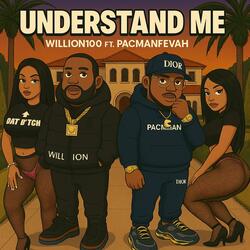 Understand Me (feat. Pacman Fevah)