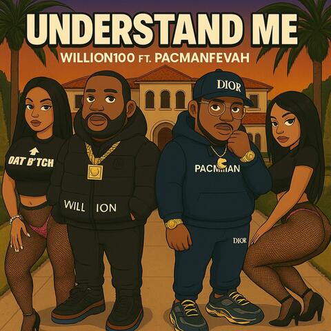Understand Me (feat. Pacman Fevah)