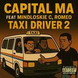 Taxi Driver 2 (feat. Mindloskie C & Romeo)
