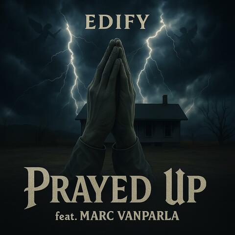 Prayed Up (feat. Marc Vanparla)