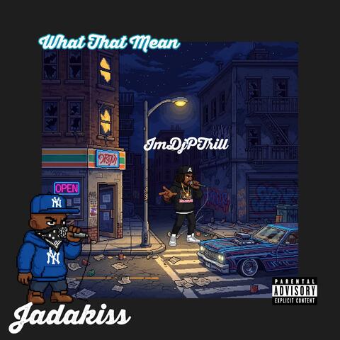 What That Mean (feat. Jadakiss)