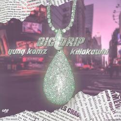 Big Drip (feat. KillaKawhi)