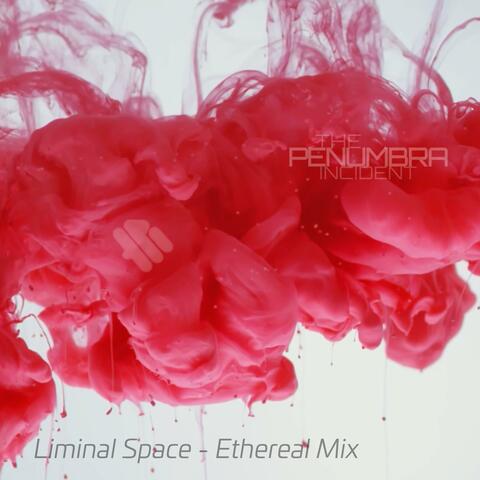 Liminal Space (Ethereal Mix)
