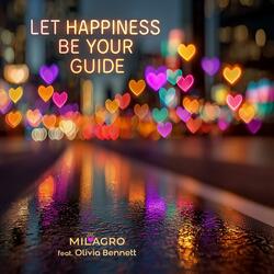 Let Happiness Be Your Guide (feat. Olivia Bennett)