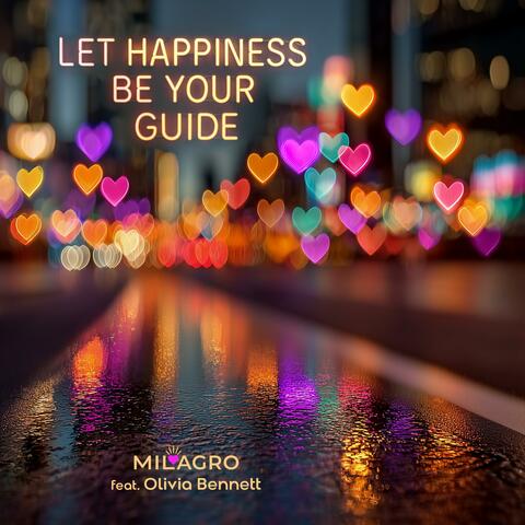 Let Happiness Be Your Guide (feat. Olivia Bennett)