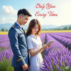 Only You, Every Time