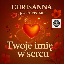 Twoje imię w sercu (feat. Christaris) (Remix)