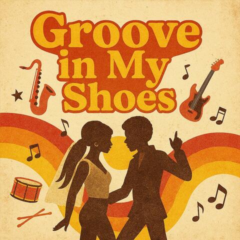 Groove In My Shoe