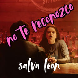 No te reconozco