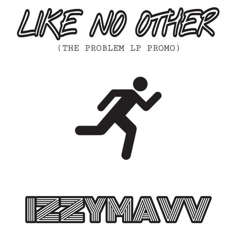 Like No Other (TheProblemLP Promo)