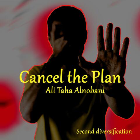 Cancel the Plan (Special Version)