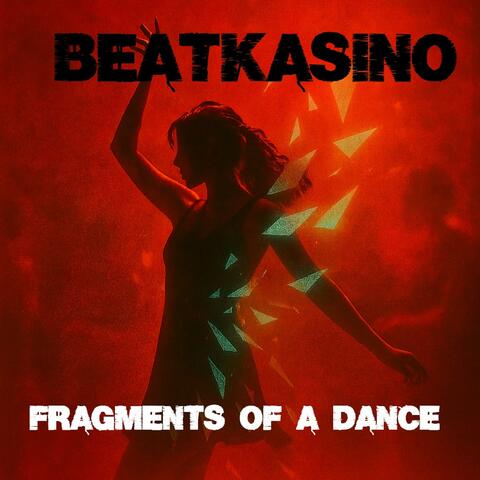 Fragments of a Dance