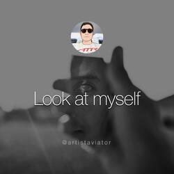 Look at myself
