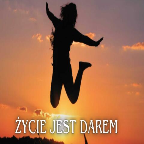 Życie jest darem